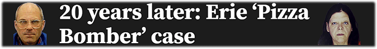 20 years later: Erie ‘Pizza Bomber’ case