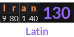 "Iran" = 130 (Latin)