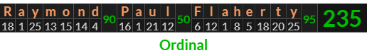 "Raymond Paul Flaherty" = 235 (Ordinal)