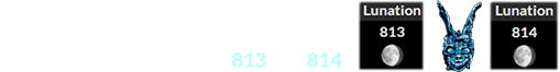 Donnie Darko documents events that take place in October of 1988, between Brown Lunation Numbers 813 and 814: