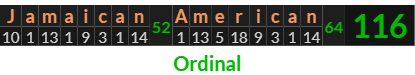 "Jamaican American" = 116 (Ordinal)