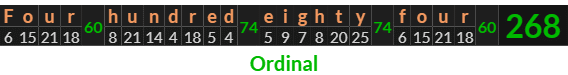 "Four hundred eighty four" = 268 (Ordinal)