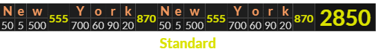 "New York New York" = 2850 (Standard)