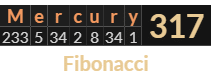 "Mercury" = 317 (Fibonacci)