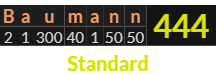 "Baumann" = 444 (Standard)