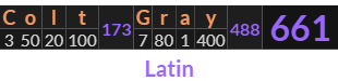 "Colt Gray" = 661 (Latin)