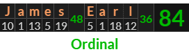 "James Earl" = 84 (Ordinal)