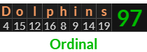 "Dolphins" = 97 (Ordinal)