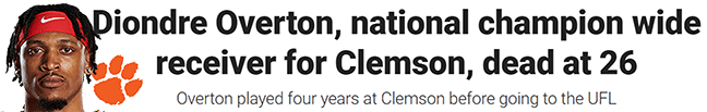 Diondre Overton, national champion wide receiver for Clemson, dead at 26 Overton played four years at Clemson before going to the UFL