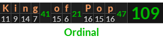 "King of Pop" = 109 (Ordinal)