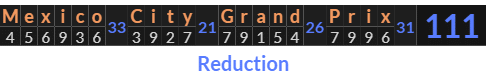 "Mexico City Grand Prix" = 111 (Reduction)