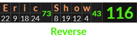 "Eric Show" = 116 (Reverse)