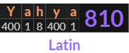 "Yahya" = 810 (Latin)