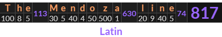 "The Mendoza line" = 817 (Latin)