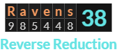 "Ravens" = 38 (Reverse Reduction)