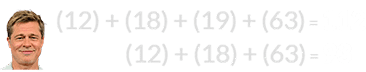 (12) + (18) + (19) + (63) = 112 and (12) + (18) + (63) = 93