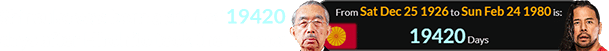 Shinsuke was born a span of 19420 days after Hirohito took the throne: