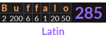 "Buffalo" = 285 (Latin)