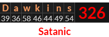 "Dawkins" = 326 (Satanic)