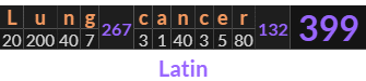 "Lung cancer" = 399 (Latin)