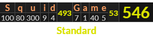 "Squid Game" = 546 (Standard)