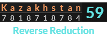 "Kazakhstan" = 59 (Reverse Reduction)