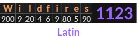 "Wildfires" = 1123 (Latin)