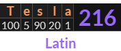 "Tesla" = 216 (Latin)