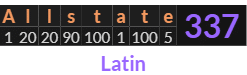 "Allstate" = 337 (Latin)