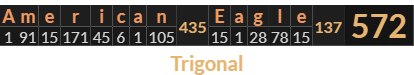 "American Eagle" = 572 (Trigonal)