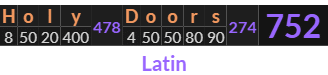 "Holy Doors" = 752 (Latin)