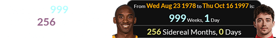 Kobe was 999 weeks (or exactly 256 Lunar orbits) old when Leclerc was born: