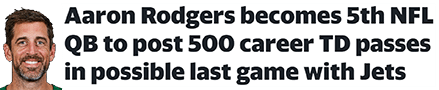 Aaron Rodgers becomes 5th NFL QB to post 500 career TD passes in possible last game with Jets