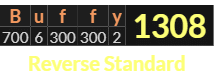 "Buffy" = 1308 (Reverse Standard)