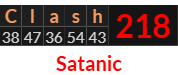 "Clash" = 218 (Satanic)