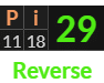 "Pi" = 29 (Reverse)