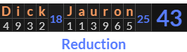 "Dick Jauron" = 43 (Reduction)