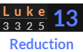 "Luke" = 13 (Reduction)