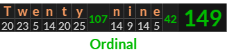 "Twenty nine" = 149 (Ordinal)