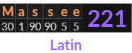 "Massee" = 221 (Latin)