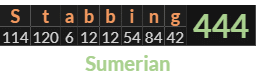 "Stabbing" = 444 (Sumerian)