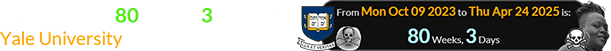 Thursday was 80 weeks, 3 days after Yale University turned 322 years old: