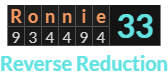 "Ronnie" = 33 (Reverse Reduction)