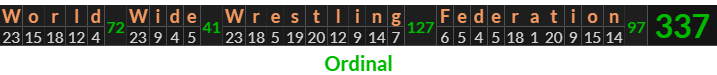 "World Wide Wrestling Federation" = 337 (Ordinal)