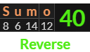 Sumo = 40 Reverse