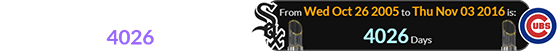The White Sox and Cubs broke their curses 4026 days apart: