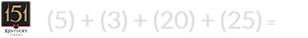 (5) + (3) + (20) + (25) = 53