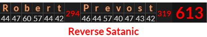 "Robert Prevost" = 613 (Reverse Satanic)