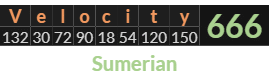 "Velocity" = 666 (Sumerian)