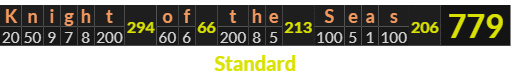 "Knight of the Seas" = 779 (Standard)